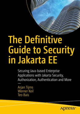 Abbildung von Tijms / Bais | The Definitive Guide to Security in Jakarta EE | 1. Auflage | 2022 | beck-shop.de