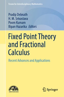 Abbildung von Debnath / Srivastava | Fixed Point Theory and Fractional Calculus | 1. Auflage | 2022 | beck-shop.de