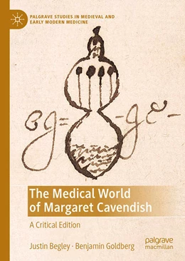 Abbildung von Begley / Goldberg | The Medical World of Margaret Cavendish | 1. Auflage | 2023 | beck-shop.de