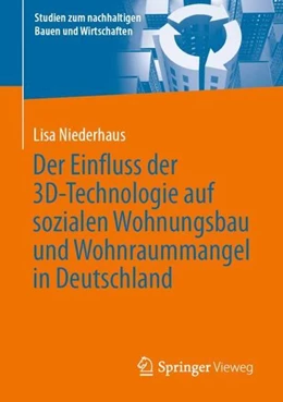 Abbildung von Niederhaus | Der Einfluss der 3D-Technologie auf sozialen Wohnungsbau und Wohnraummangel in Deutschland | 1. Auflage | 2022 | beck-shop.de