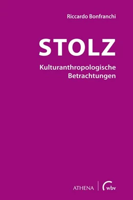Abbildung von Bonfranchi | Stolz - Kulturanthropologische Betrachtungen | 1. Auflage | 2022 | beck-shop.de