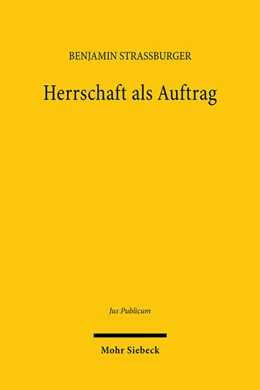 Abbildung von Straßburger | Herrschaft als Auftrag | 1. Auflage | 2023 | 313 | beck-shop.de