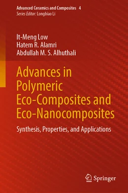 Abbildung von Low / Alamri | Advances in Polymeric Eco-Composites and Eco-Nanocomposites | 1. Auflage | 2022 | beck-shop.de