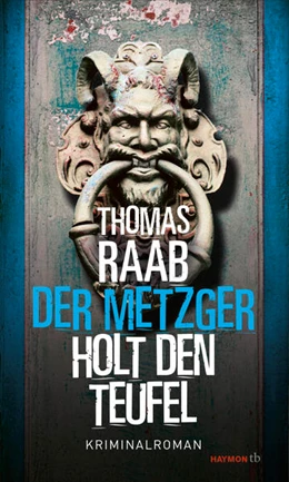 Abbildung von Raab | Der Metzger holt den Teufel | 1. Auflage | 2022 | beck-shop.de