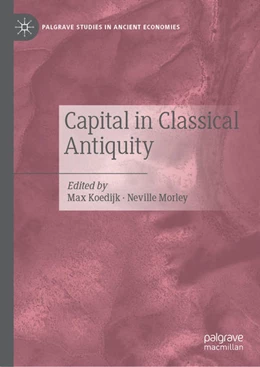 Abbildung von Koedijk / Morley | Capital in Classical Antiquity | 1. Auflage | 2022 | beck-shop.de