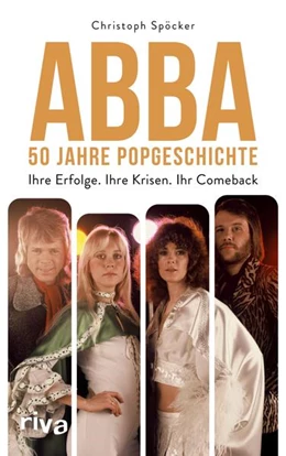 Abbildung von Spöcker | ABBA - 50 Jahre Popgeschichte | 1. Auflage | 2022 | beck-shop.de