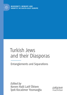 Abbildung von Öktem / Yosmaoglu | Turkish Jews and their Diasporas | 1. Auflage | 2022 | beck-shop.de