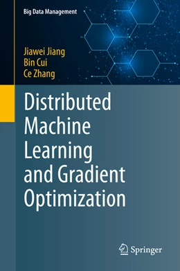 Abbildung von Jiang / Cui | Distributed Machine Learning and Gradient Optimization | 1. Auflage | 2022 | beck-shop.de