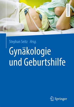 Abbildung von Seitz | Gynäkologie und Geburtshilfe | 1. Auflage | 2024 | beck-shop.de