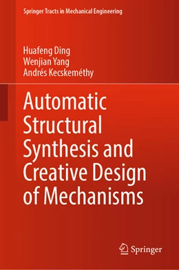 Abbildung von Ding / Yang | Automatic Structural Synthesis and Creative Design of Mechanisms | 1. Auflage | 2022 | beck-shop.de