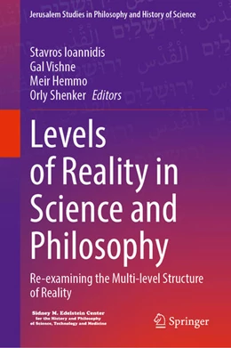 Abbildung von Ioannidis / Vishne | Levels of Reality in Science and Philosophy | 1. Auflage | 2022 | beck-shop.de