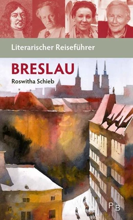 Abbildung von Roswitha | Literarischer Reiseführer Breslau | 3. Auflage | 2021 | beck-shop.de