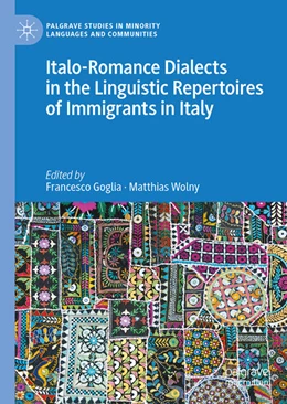 Abbildung von Goglia / Wolny | Italo-Romance Dialects in the Linguistic Repertoires of Immigrants in Italy | 1. Auflage | 2022 | beck-shop.de