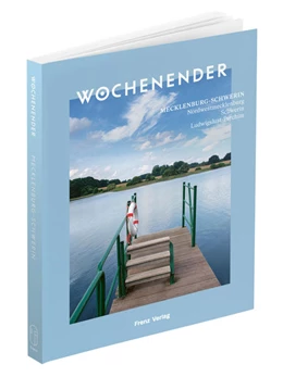 Abbildung von Frenz | Wochenender: Mecklenburg-Schwerin | 1. Auflage | 2022 | beck-shop.de