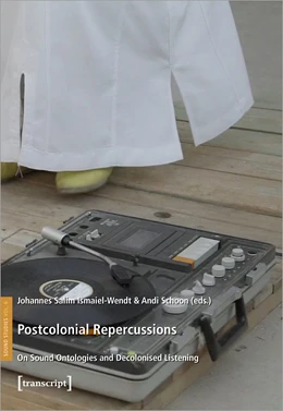 Abbildung von Ismaiel-Wendt / Schoon | Postcolonial Repercussions | 1. Auflage | 2022 | beck-shop.de