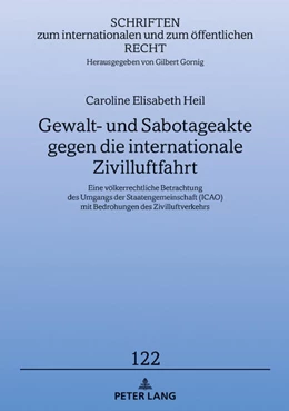 Abbildung von Heil | Gewalt- und Sabotageakte gegen die internationale Zivilluftfahrt | 1. Auflage | 2022 | beck-shop.de