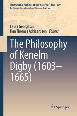 Abbildung von Georgescu / Adriaenssen | The Philosophy of Kenelm Digby (1603-1665) | 1. Auflage | 2022 | beck-shop.de