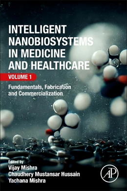 Abbildung von Mishra / Mustansar Hussain | Intelligent Nanobiosystems in Medicine and Healthcare, Volume 1 | 1. Auflage | 2025 | beck-shop.de