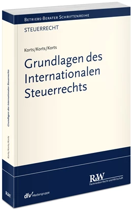 Abbildung von Korts | Grundlagen des Internationalen Steuerrechts | 1. Auflage | 2022 | beck-shop.de
