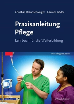 Abbildung von Braunschweiger / Köder | Praxisanleitung Pflege | 1. Auflage | 2022 | beck-shop.de