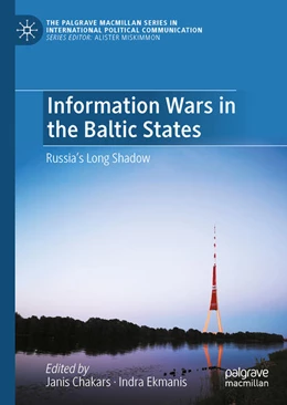 Abbildung von Chakars / Ekmanis | Information Wars in the Baltic States | 1. Auflage | 2022 | beck-shop.de