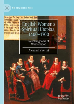 Abbildung von Verini | English Women's Spiritual Utopias, 1400-1700 | 1. Auflage | 2022 | beck-shop.de