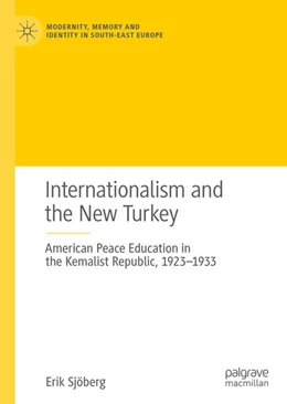 Abbildung von Sjöberg | Internationalism and the New Turkey | 1. Auflage | 2022 | beck-shop.de