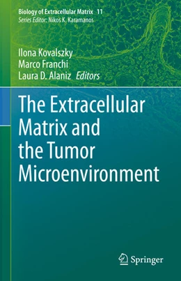 Abbildung von Kovalszky / Franchi | The Extracellular Matrix and the Tumor Microenvironment | 1. Auflage | 2022 | 11 | beck-shop.de