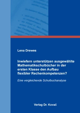 Abbildung von Drewes | Inwiefern unterstützen ausgewählte Mathematikschulbücher in der ersten Klasse den Aufbau flexibler Rechenkompetenzen? | 1. Auflage | 2022 | 115 | beck-shop.de