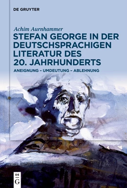 Abbildung von Aurnhammer | Stefan George in der deutschsprachigen Literatur des 20. Jahrhunderts | 1. Auflage | 2022 | beck-shop.de