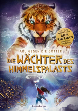 Abbildung von Chokshi / Riordan | Aru gegen die Götter, Band 1: Die Wächter des Himmelspalasts (Rick Riordan Presents: abenteuerliche Götter-Fantasy ab 10 Jahre) | 1. Auflage | 2022 | beck-shop.de