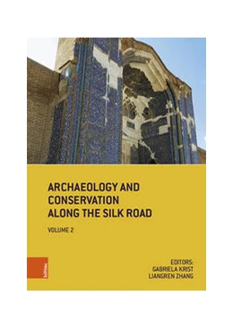 Abbildung von Krist / Zhang | Archaeology and Conservation Along the Silk Road | 1. Auflage | 2022 | beck-shop.de