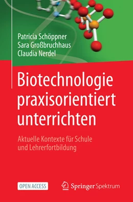 Abbildung von Schöppner / Großbruchhaus | Biotechnologie praxisorientiert unterrichten | 1. Auflage | 2022 | beck-shop.de