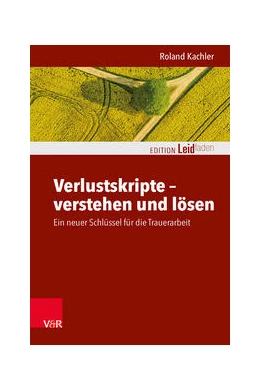 Abbildung von Kachler | Verlustskripte – verstehen und lösen | 1. Auflage | 2022 | beck-shop.de