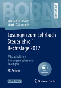 Abbildung von Bornhofen | Lösungen zum Lehrbuch Steuerlehre 1 Rechtslage 2017 | 38. Auflage | 2020 | beck-shop.de