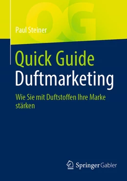 Abbildung von Steiner | Quick Guide Duftmarketing | 1. Auflage | 2022 | beck-shop.de