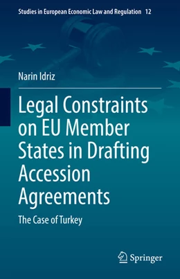Abbildung von Idriz | Legal Constraints on EU Member States in Drafting Accession Agreements | 1. Auflage | 2022 | beck-shop.de