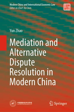 Abbildung von Zhao | Mediation and Alternative Dispute Resolution in Modern China | 1. Auflage | 2022 | beck-shop.de