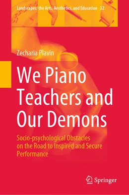 Abbildung von Plavin | We Piano Teachers and Our Demons | 1. Auflage | 2022 | beck-shop.de