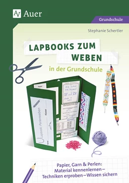 Abbildung von Schertler | Lapbooks zum Weben in der Grundschule | 1. Auflage | 2022 | beck-shop.de