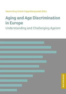 Abbildung von Oruç Ertürk / Karaçizmeli | Aging and Age Discrimination in Europe | 1. Auflage | 2022 | beck-shop.de