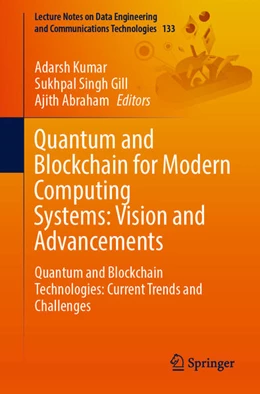 Abbildung von Kumar / Gill | Quantum and Blockchain for Modern Computing Systems: Vision and Advancements | 1. Auflage | 2022 | beck-shop.de