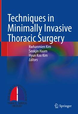 Abbildung von Kim / Haam | Techniques in Minimally Invasive Thoracic Surgery | 1. Auflage | 2022 | beck-shop.de