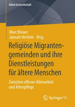 Abbildung von Breuer / Herrlein | Religiöse Migrantengemeinden und ihre Dienstleistungen für ältere Menschen | 1. Auflage | 2022 | beck-shop.de