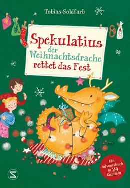 Abbildung von Goldfarb | Spekulatius, der Weihnachtsdrache rettet das Fest | 1. Auflage | 2022 | beck-shop.de