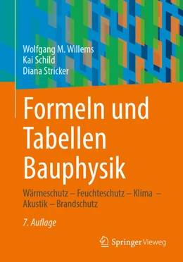 Abbildung von Willems / Schild | Formeln und Tabellen Bauphysik | 7. Auflage | 2022 | beck-shop.de