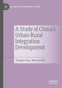 Abbildung von Ying / Wu | A Study of China's Urban-Rural Integration Development | 1. Auflage | 2023 | beck-shop.de