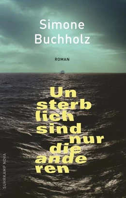 Abbildung von Buchholz | Unsterblich sind nur die anderen | 1. Auflage | 2022 | beck-shop.de