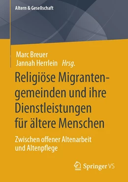 Abbildung von Herrlein / Breuer | Religiöse Migrantengemeinden und ihre Dienstleistungen für ältere Menschen | 1. Auflage | 2022 | beck-shop.de