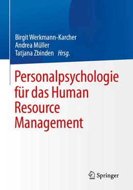 Abbildung von Werkmann-Karcher / Zbinden | Personalpsychologie für das Human Resource Management | 1. Auflage | 2023 | beck-shop.de